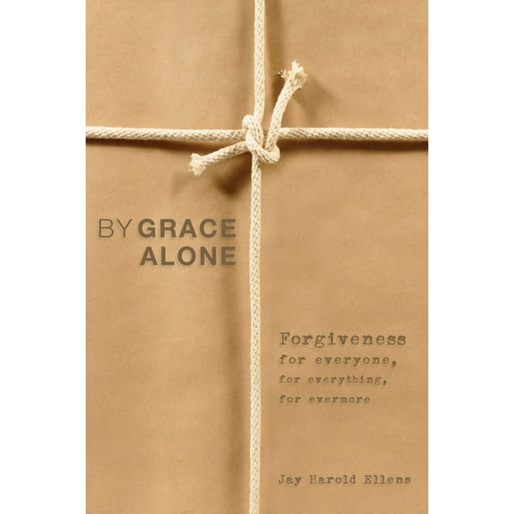 By Grace Alone (Hardcover)
