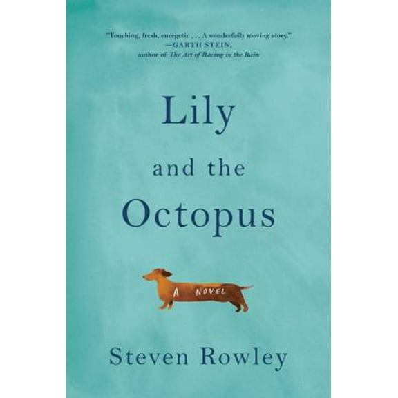 Pre-Owned Lily and the Octopus (Hardcover) 1501126229 9781501126222