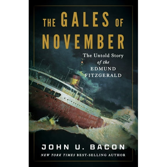 The Gales of November: The Untold Story of the Edmund Fitzgerald (Hardcover)