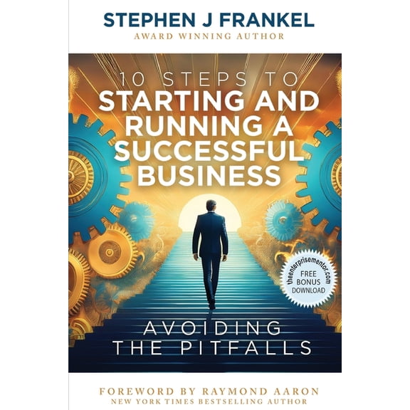 10 Steps to Starting and Running a Successful Business: Avoiding The Pitfalls, (Paperback)