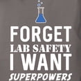 thumbnail image 3 of CafePress - Forget Lab Safety I Want Superpowers Women's Comfo - Womens Comfort Colors® Shirt, 3 of 4