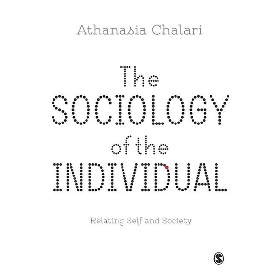 The Sociology of the Individual: Relating Self and Society, (Paperback)