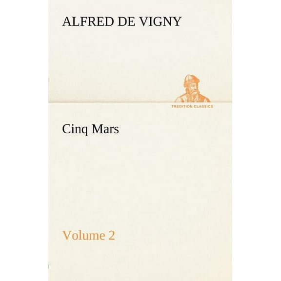 Cinq Mars - Volume 2 (Paperback)