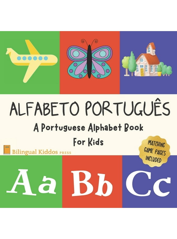 Alfabeto Portugues: A Portuguese Alphabet Book For Kids: Language Learning Book For Babies Ages 1 - 3: Matching Games Included: Gift For Parents With Bilingual Children (Paperback)