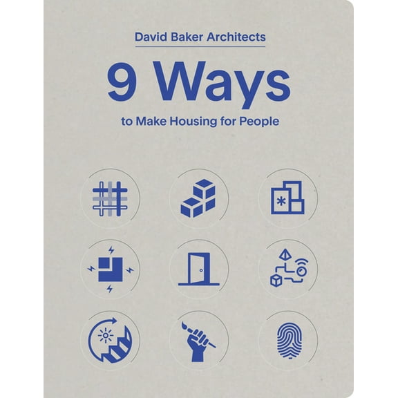 9 Ways to Make Housing for People (Paperback)