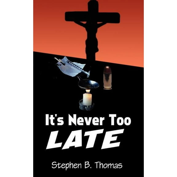 It's Never Too Late, (Paperback)