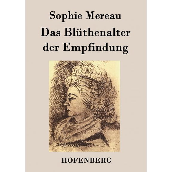 Das Blüthenalter der Empfindung (Paperback)