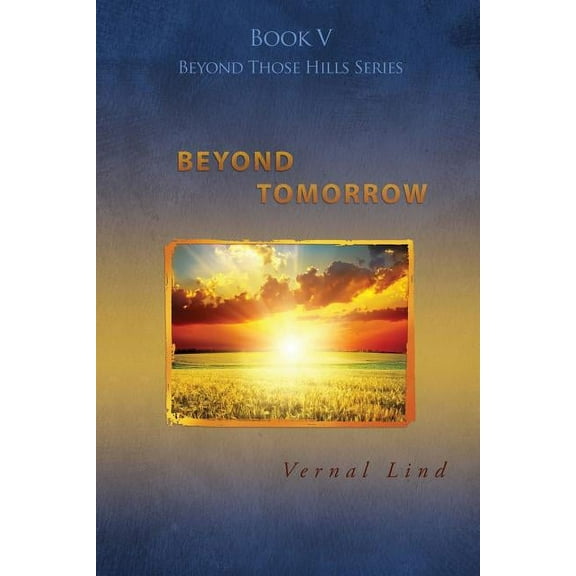 Beyond Tomorrow, (Paperback)
