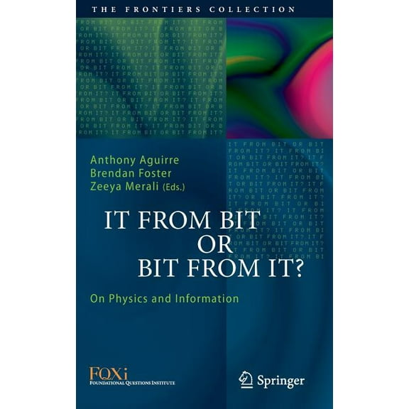 Frontiers Collection It from Bit or Bit from It?: On Physics and Information, (Hardcover)