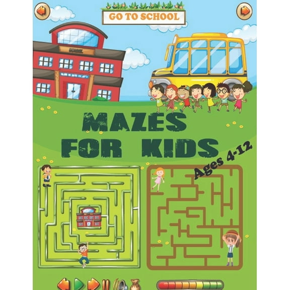 Mazes For Kids Ages 4-12: Maze Activity Book for kids ages 4-6, 6-8 & 8-12 Activity Workbook for Games, Puzzles, Problem, (Paperback)