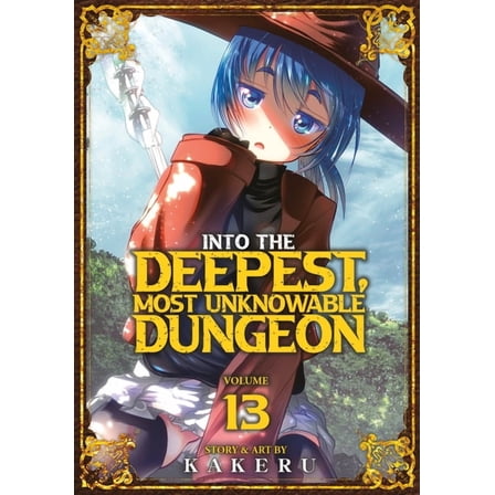 Into the Deepest, Most Unknowable Dungeo Into the Deepest, Most Unknowable Dungeon Vol. 13, (Paperback)
