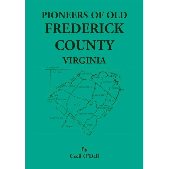 Pioneers Of Old Frederick County, Virginia (Paperback)