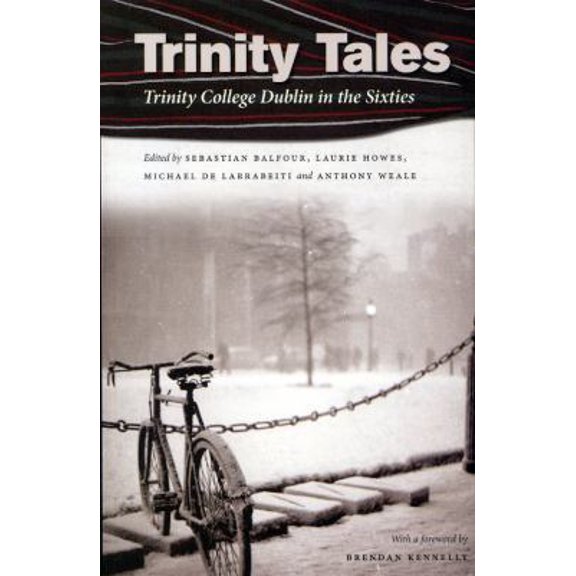Pre-Owned Trinity Tales: Trinity College Dublin in the Sixties (Paperback) 1843511541 9781843511540