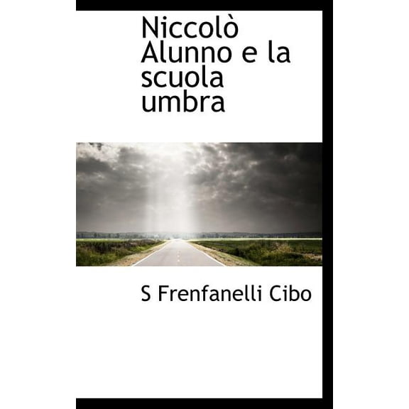 Niccol Alunno E La Scuola Umbra (Hardcover)