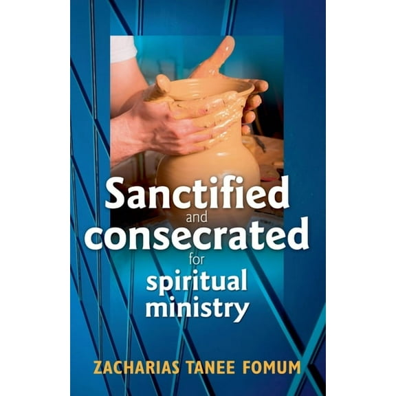 Practical Helps in Sanctification Sanctified and Consecreted for Spiritual Ministry, Book 2, (Paperback)