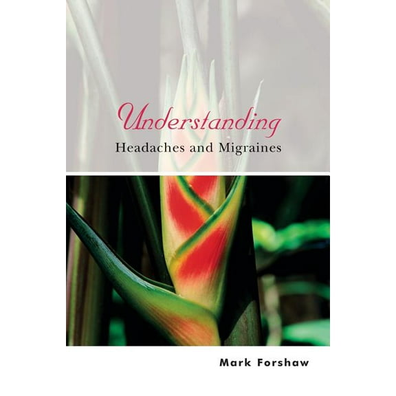 Understanding Illness & Health Understanding Headaches and Migraines, Book 6, (Paperback)