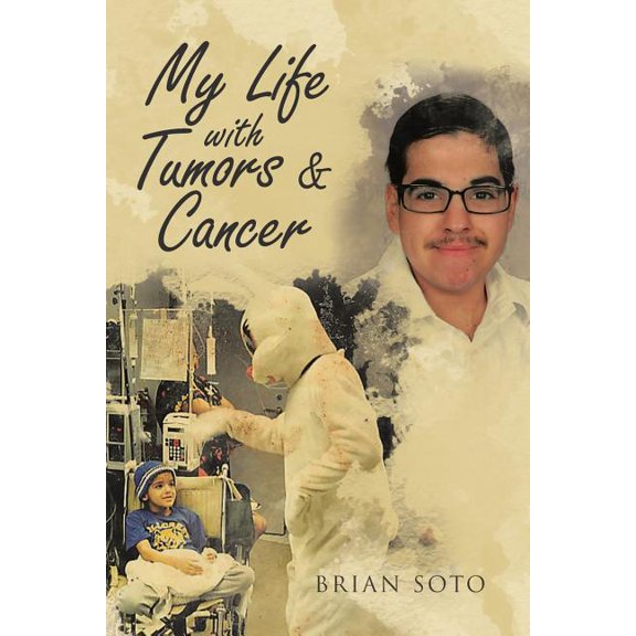 My Life with Tumors & Cancer, (Paperback)