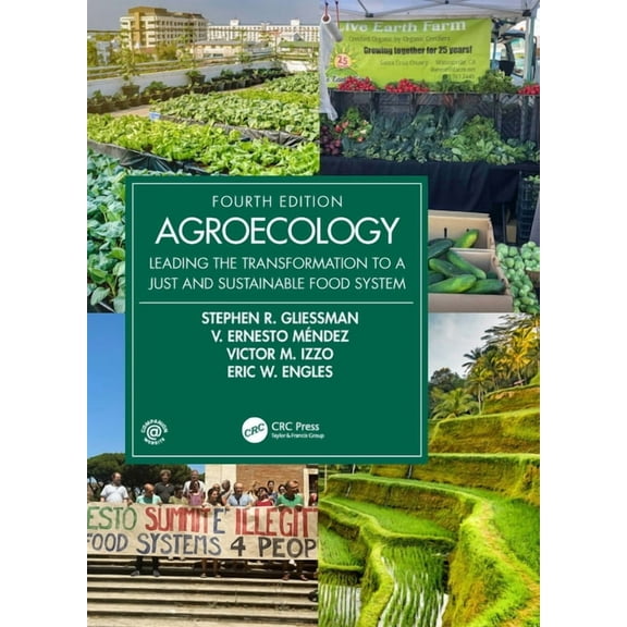 Advances in Agroecology Agroecology: Leading the Transformation to a Just and Sustainable Food System, (Hardcover)