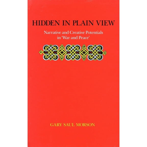 Hidden in Plain View : Narrative and Creative Potentials in ‘War and Peace’ (Paperback)