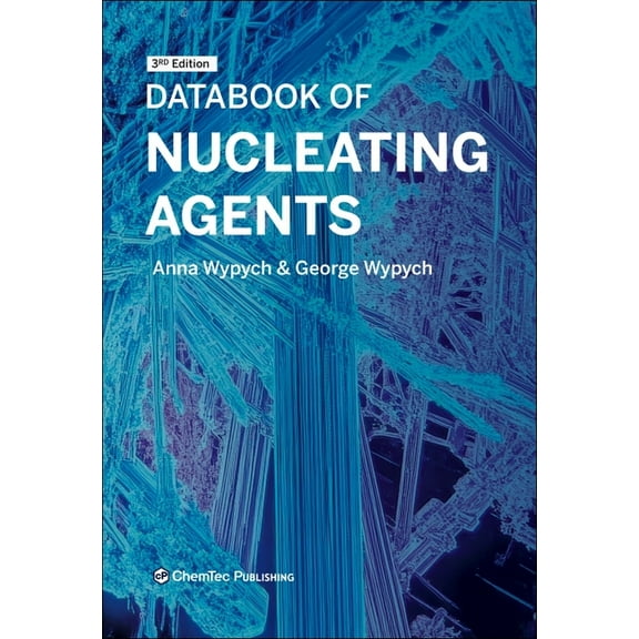 Databook of Nucleating Agents, (Hardcover)