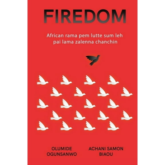Firedom: African rama pem lutte sum leh pai lama zalenna chanchin, (Paperback)