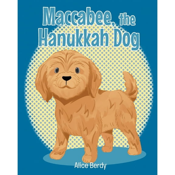 Maccabee, the Hanukkah Dog, (Paperback)