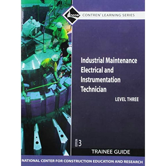 Pre-Owned Industrial Maintenance Electrical & Instrumentation Trainee Guide, Level 3 (Paperback) 0136044999 9780136044994