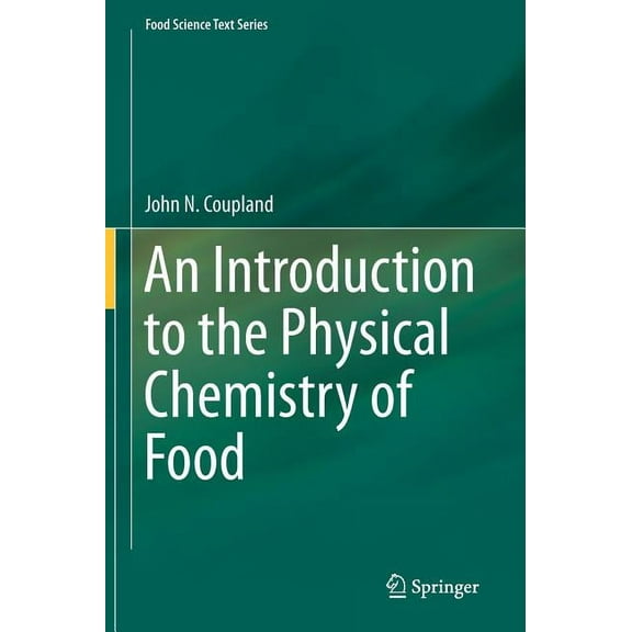 Food Science Text An Introduction to the Physical Chemistry of Food, (Hardcover)