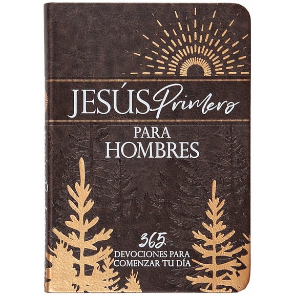 Jesús Primero para Hombres: 365 Devociones para Comenzar Tu Día (Hardcover)