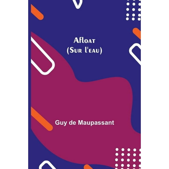 Afloat (Sur l'eau), (Paperback)