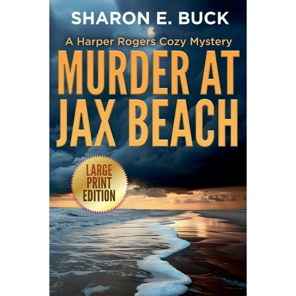 Large Print - A Harper Rogers Cozy Myste Murder at Jax Beach - LARGE PRINT, Book 2, (Paperback)
