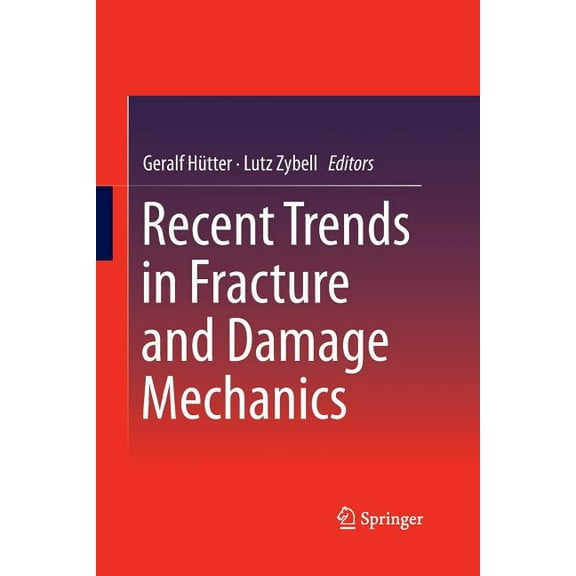 Recent Trends in Fracture and Damage Mechanics, (Paperback)