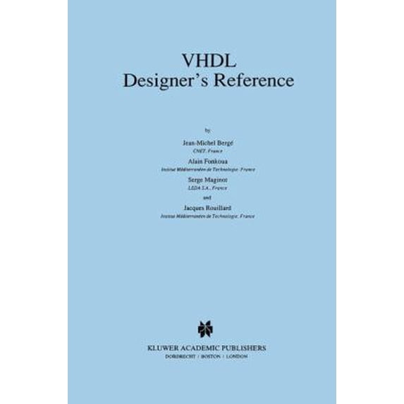 Pre-Owned VHDL Designer's Reference (Hardcover) 0792317564 9780792317562