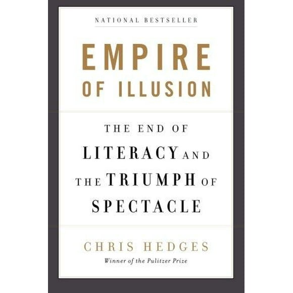 Empire de l'Illusion, la Fin de l'Alphabétisation et le Triomphe du Spectacle