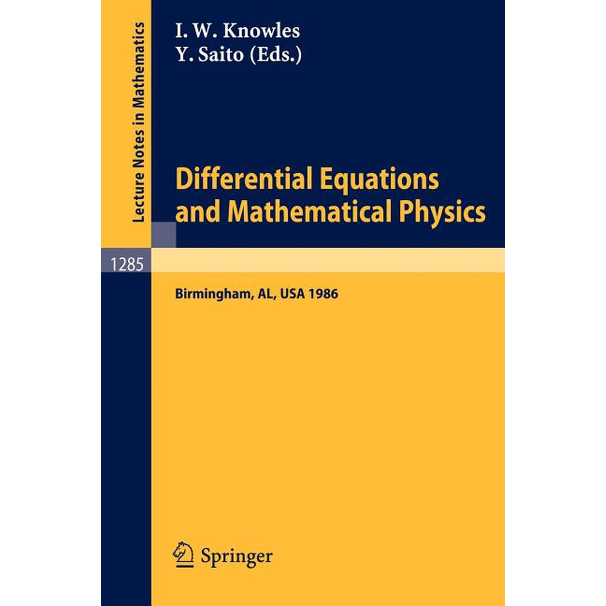 Lecture Notes in Mathematics Differential Equations and Mathematical Physics: Proceedings of an International Conference Held in Birmingham Alabama Book 1285 (Paperback)