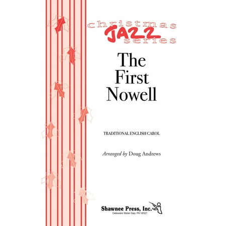 Christmas Shawnee Press - Shawnee Press The First Nowell (Jazz for Christmas Series) SATB arranged by Doug Andrews