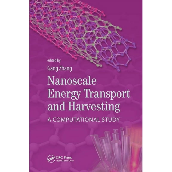 Nanoscale Energy Transport and Harvesting: A Computational Study (Hardcover)
