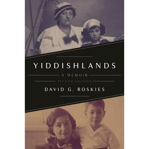 Yiddishlands: A Memoir, Second Edition, (Paperback)
