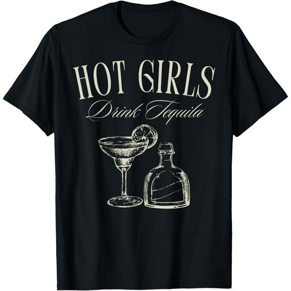Hot Girls Drink Tequila Funny Drinking Tequila Graphic T-Shirt