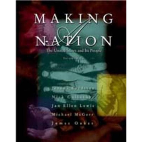 Pre-Owned Making a Nation : The United States and Its People, Volume I