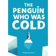 The Penguin Who Was Cold (Hardcover)