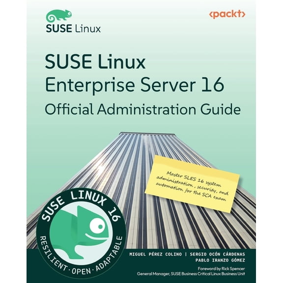 SUSE Linux Enterprise Server 16 Official Administration Guide: Master SLES 16 system administration, security, and autom, (Paperback)