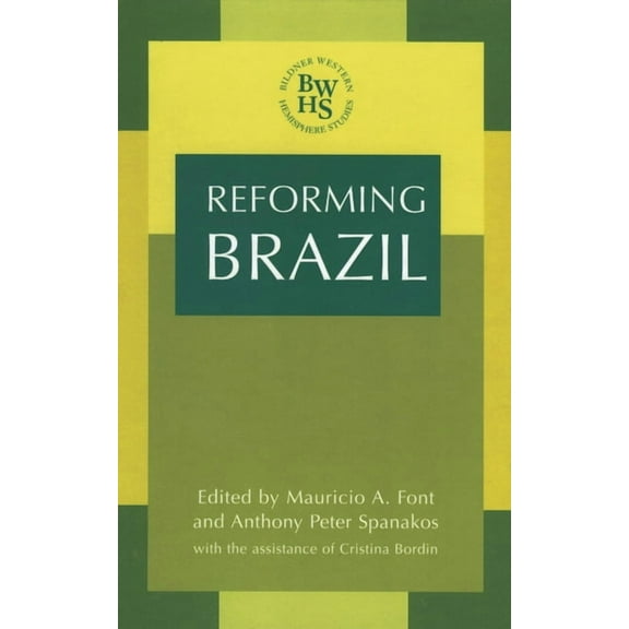 Bildner Western Hemisphere Studies Reforming Brazil, (Paperback)