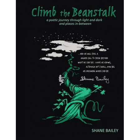 Climb the Beanstalk : A Poetic Journey Through Light and Dark (and Places (Best Places To Climb)