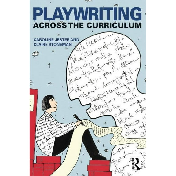 Playwriting Across The Curriculum, (Paperback)