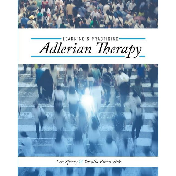 Learning and Practicing Adlerian Therapy, (Paperback)