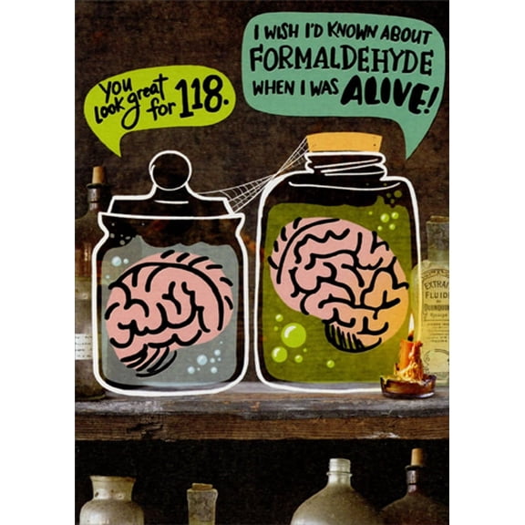 Designer Greetings You Look Great for 118 : Brains in Jars Funny / Humorous Over the Hill : Insult Birthday Card