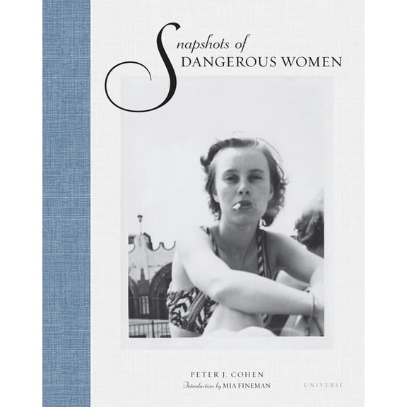 Snapshots of Dangerous Women, (Hardcover)