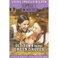 thumbnail image 1 of Pre-Owned Old Town in the Green Groves: Laura Ingalls Wilder's Lost Little House Years (Paperback) 0060885467 9780060885465, 1 of 1