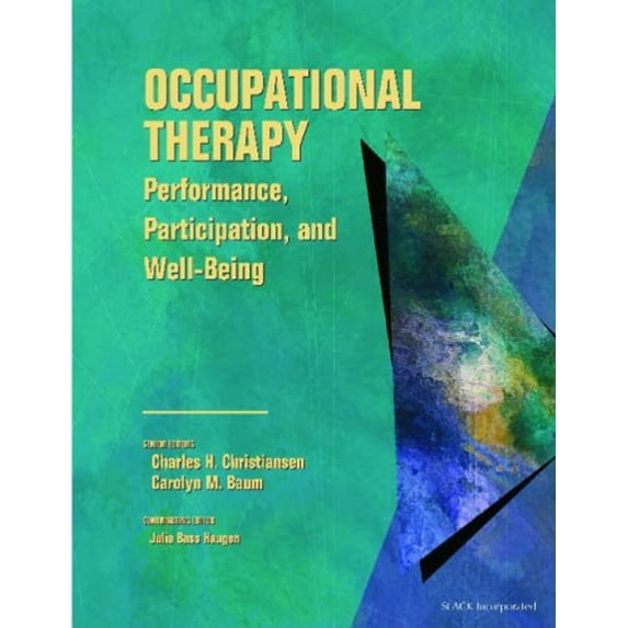Pre-Owned Occupational Therapy: Performance, Participation, and Well-Being (Hardcover) 1556425309 9781556425301